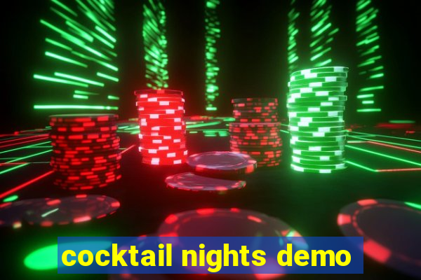 cocktail nights demo